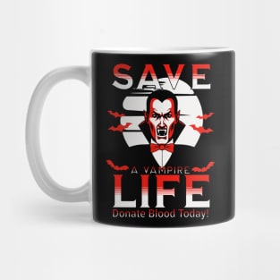 Save a vampire life Mug